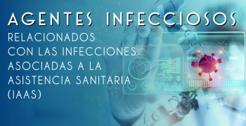 Agentes infecciosos relacionados con las infecciones asociadas a la asistencia sanitaria (IAAS) - 2023