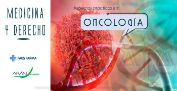 Medicina y Derecho. Aspectos prácticos en Oncología.